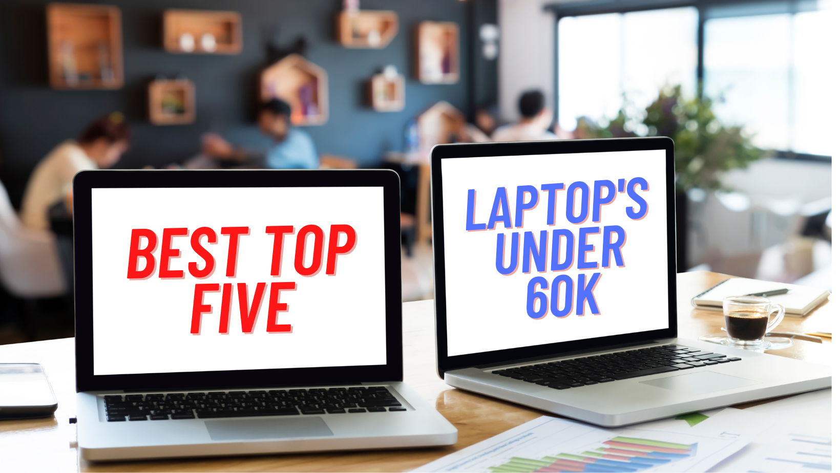 Best Top 5 laptop under 60K